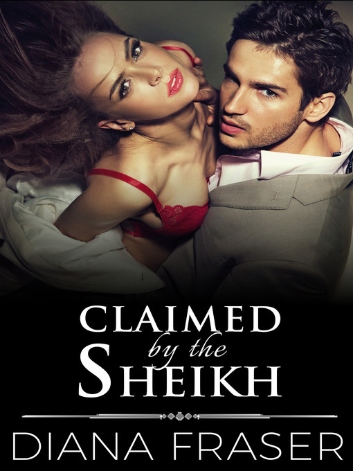 Title details for Claimed by the Sheikh by Diana Fraser - Available